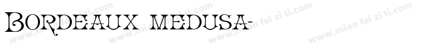 Bordeaux medusa字体转换